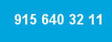 915 640 32 11